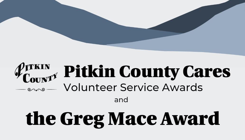Nominations are open for the 2023 Pitkin County Cares and Greg Mace awards.