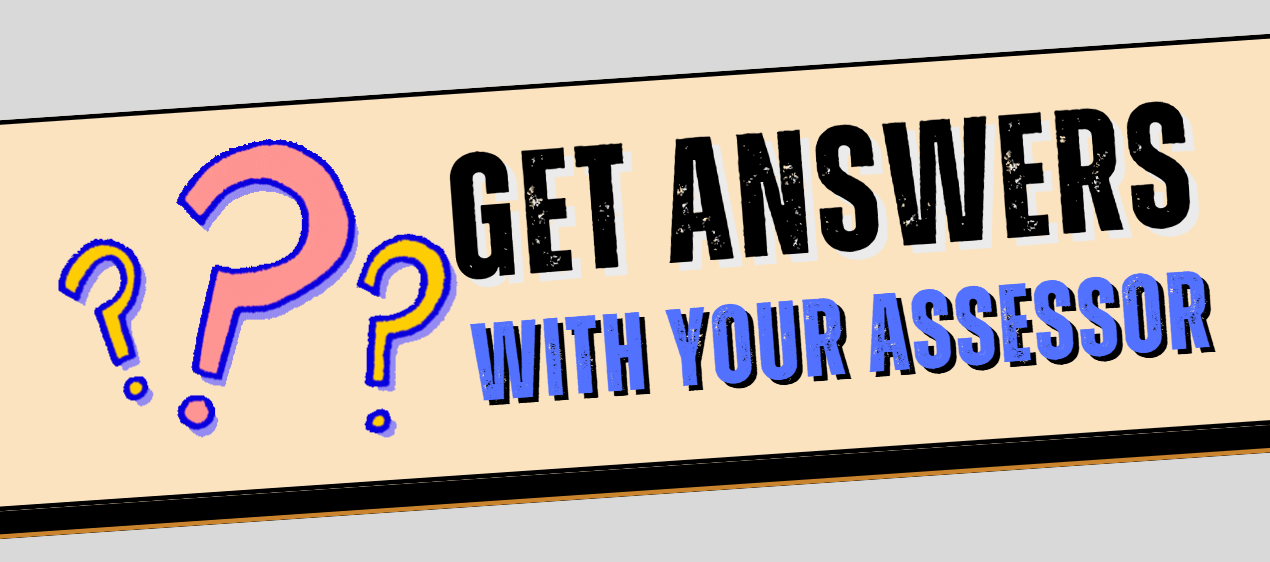 Image of question marks and text reading get answers with your assessor 